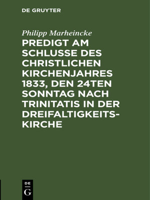 cover image of Predigt am Schlusse des christlichen Kirchenjahres 1833, den 24ten Sonntag nach Trinitatis in der Dreifaltigkeits-Kirche